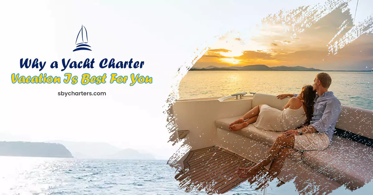 Why a Yacht Charter Vacation Is Best For You - image