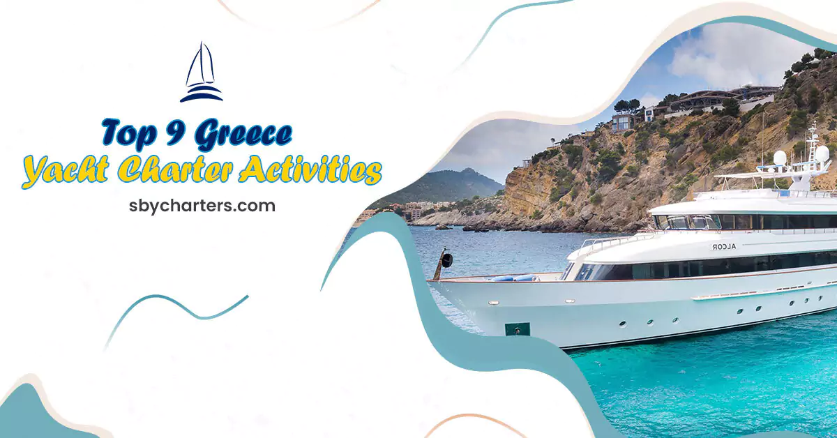 Top 9 Greece Yacht Charter Activities - image